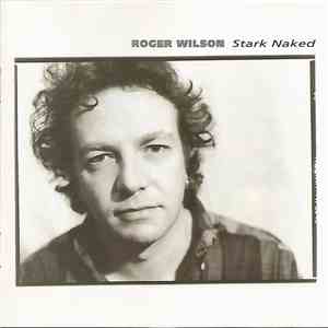 Roger Wilson  - Stark Naked