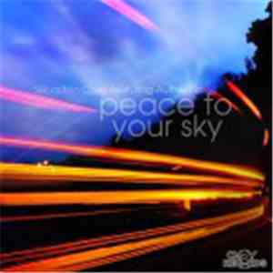 Sebastien Choy Featuring Authentic Featuring Louisa - Peace To Your Sky