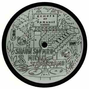 Shaun Soomro & Mikael Stavöstrand - Echoes Of Paradise Reworked