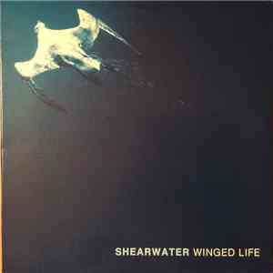 Shearwater - Winged Life