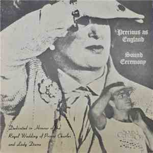 Sound Ceremony - Precious As England