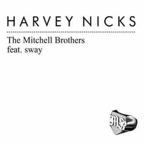 The Mitchell Brothers Feat. Sway - Harvey Nicks
