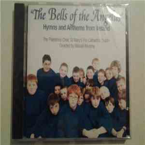 The Palestrina Choir - The Bells Of The Angelus, Hymns And Anthems From Ire ...