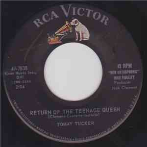 Tommy Tucker  - Return Of The Teenage Queen / Since You Have Gone