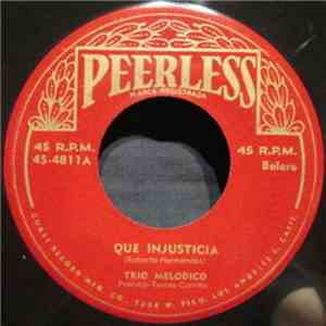 Trio Melodico - Que Injusticia