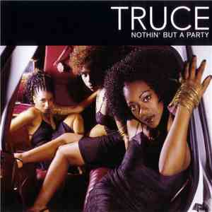 Truce - Nothin' But A Party