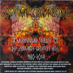 Various - Love Me Like A Bomb - A Millennium Tribute To Def Leppard's Great ...