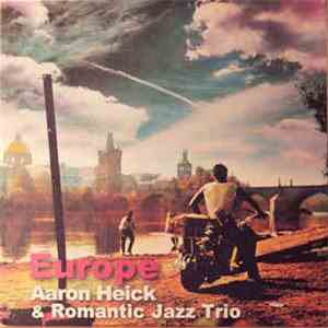 Aaron Heick & Romantic Jazz Trio - Europe