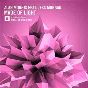 Alan Morris Feat. Jess Morgan  - Made Of Light