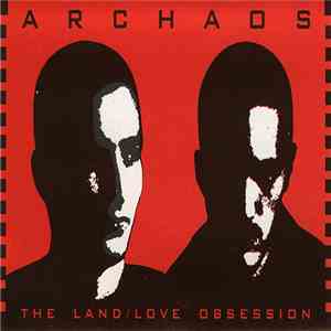 Archaos  - The Land / Love Obsession