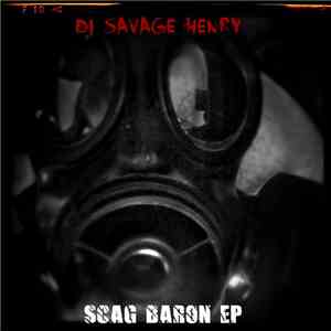 DJ Savage Henry - Scag Baron EP