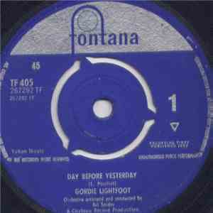 Gordie Lightfoot - Day Before Yesterday / Take Care Of Yourself