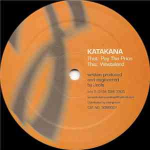 Katakana - Pay The Price / Wasteland