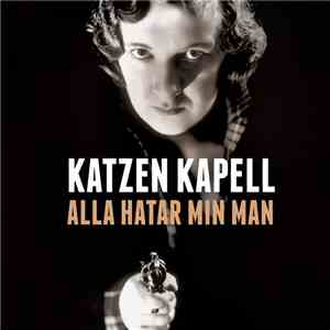 Katzen Kapell - Alla Hatar Min Man