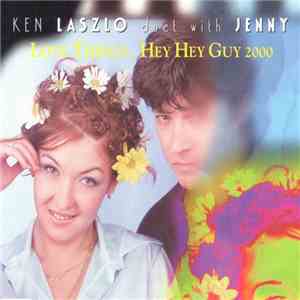Ken Laszlo Duet With Jenny - Love Things / Hey Hey Guy 2000