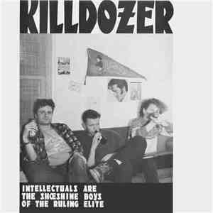 Killdozer - Intellectuals Are The Shoeshine Boys Of The Ruling Elite
