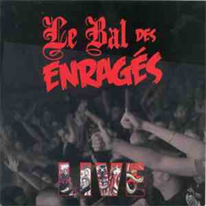 Le Bal Des Enragés - Live