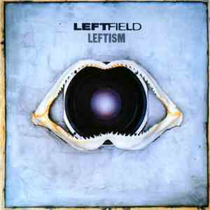 Leftfield - Leftism