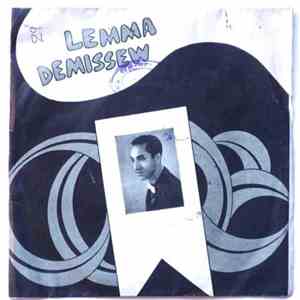 Lemma Demissew - Adrashash Tefabedgne / Lezelalem Nuree