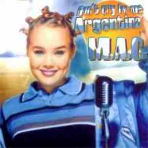 M.A.C. - Don't Cry For Me Argentina