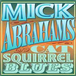Mick Abrahams - Cat Squirrel Blues