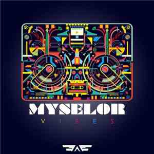 Myselor - Vibes / Cosmic Pupil