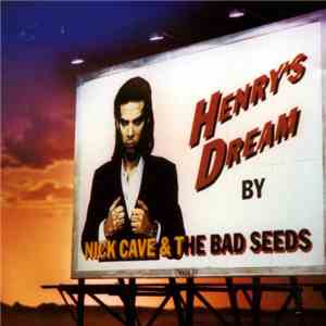 Nick Cave & The Bad Seeds - Henry's Dream