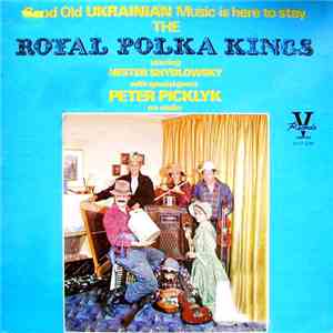 Royal Polka Kings Starring Nester Shydlowsky With Special Guest Peter Pickl ...