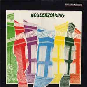 Serious Young Insects - Housebreaking