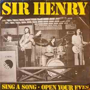 Sir Henry - Sing A Song / Open Your Eyes