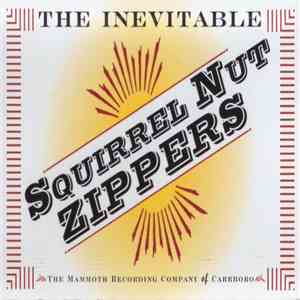 Squirrel Nut Zippers - The Inevitable