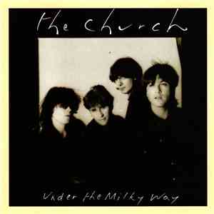The Church - Under The Milky Way