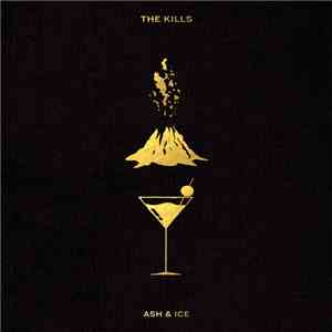 The Kills - Ash & Ice