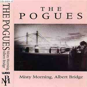 The Pogues - Misty Morning, Albert Bridge
