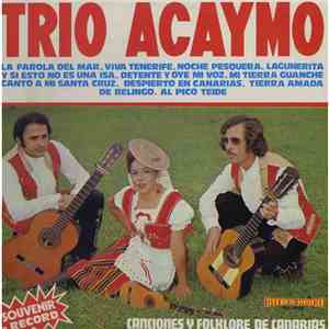 Trio Acaymo - Canciones Y Folklore De Canarias