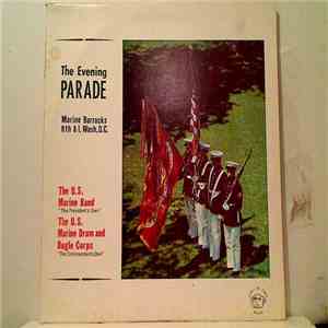 U.S. Marine Band The U.S. Marine Band The U.S. Marine Drum And Bugle Corps  ...