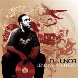 Various - DJ Junior Presents Lend Me Your Ear
