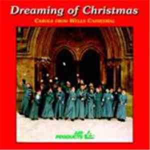 Wells Cathedral Choir, Robert Karlsson - Dreaming of Christmas