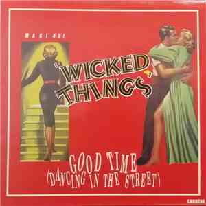 Wicked Things  - Good Time (Dancing In The Street)