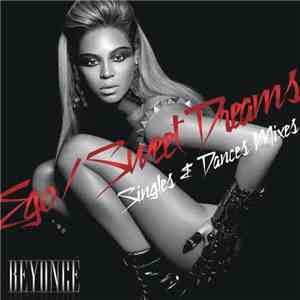 Beyoncé - Ego / Sweet Dreams (Singles & Dance Mixes)