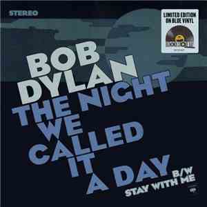 Bob Dylan - The Night We Called It A Day