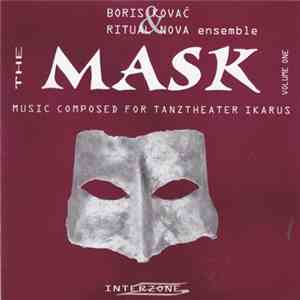 Boris Kovać & Ritual Nova Ensemble - The Mask (Volume One) - Music Composed ...