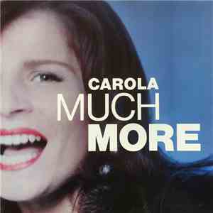 Carola  - Much More