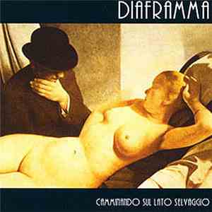 Diaframma - Camminando Sul Lato Selvaggio