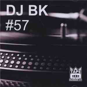 DJ BK - Tape #57