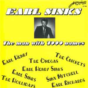 Earl Sinks - The Man With 1000 Names