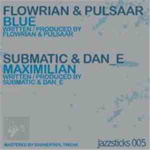 Flowrian & Pulsaar / Submatic & Dan_e - Blue / Maximilian