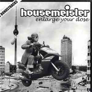 Housemeister - Enlarge Your Dose