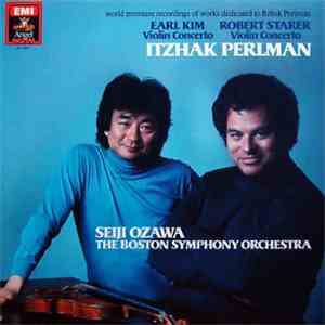 Itzhak Perlman, Earl Kim, Robert Starer, The Boston Symphony Orchestra, Sei ...
