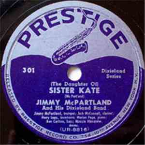 Jimmy McPartland And His Dixieland Band - (The Daughter Of) Sister Kate